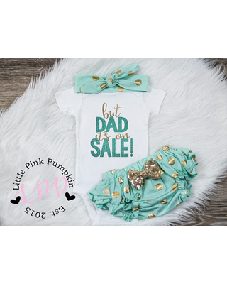 Baby Girl Clothes, But Dad Its On sale, baby girl outfit, new baby