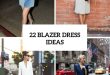 22 Sexy Blazer Dress Outfits For Stylish Girls