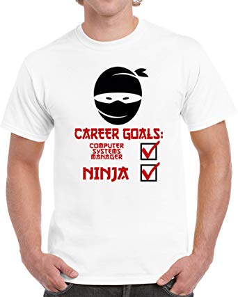 Traveller Location: Career Goals Computer Systems Manager Ninja Unisex T Shirt:  Clothing