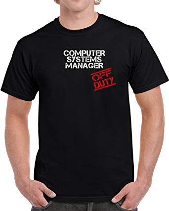 Traveller Location: Computer Systems Manager off Duty Job Unisex T Shirt: Clothing