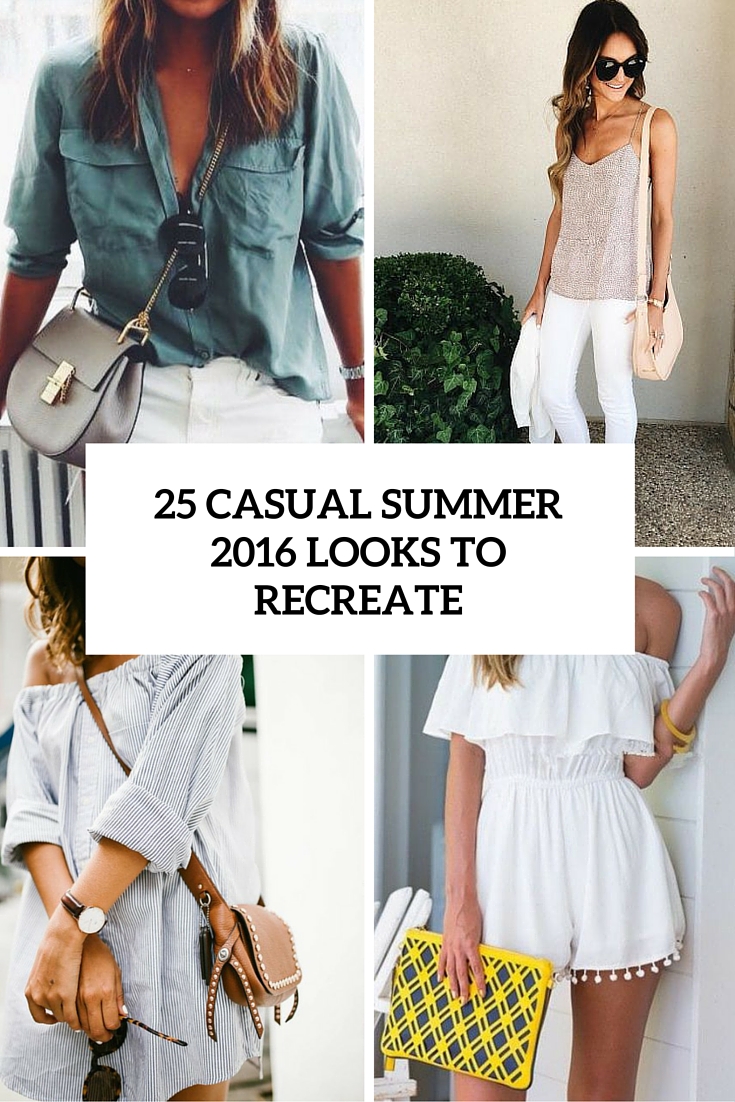 25 casual summer 2016 looks to recreate cover