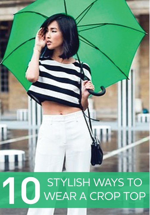 How To Wear A Crop Top: 10 Stylish Ways To Rock The Trend