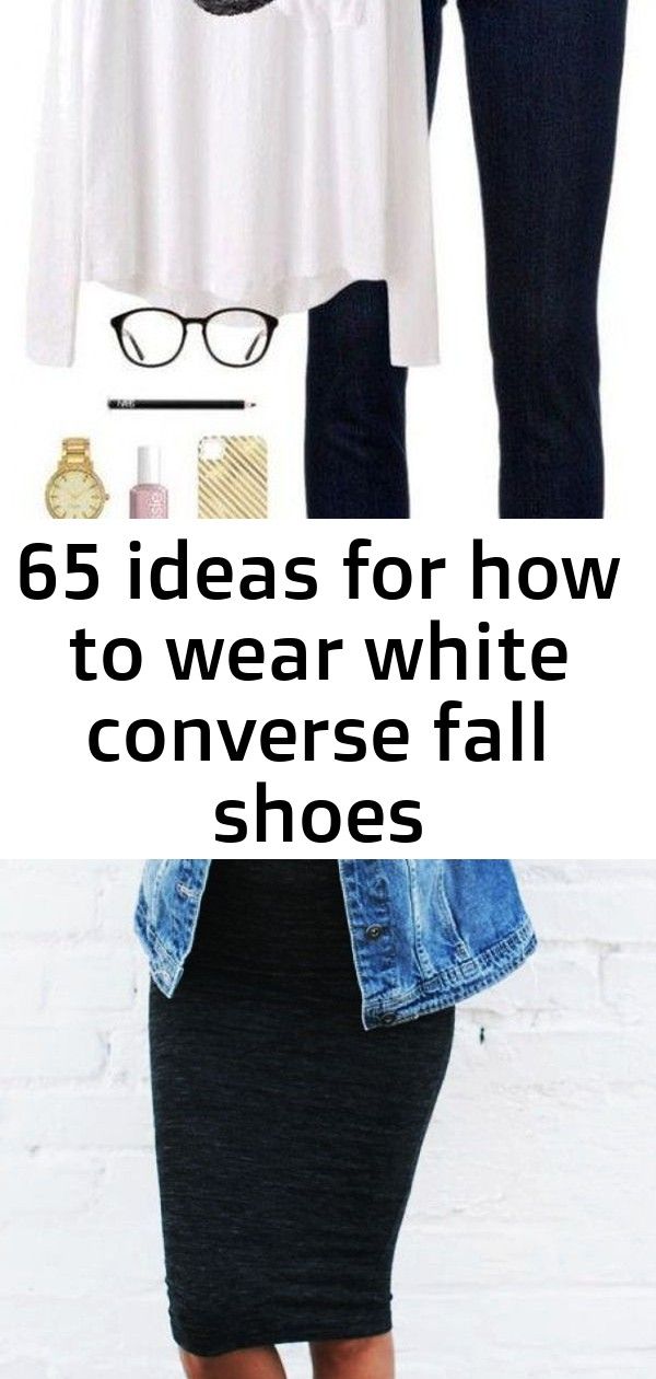 65 ideas for how to wear white converse fall shoes