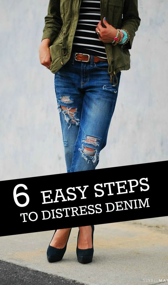 How to Distress Denim Yourself In 6 Easy Steps
