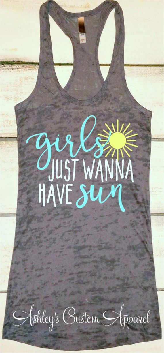 Swimsuit Cover Up, Beach Vacation Tanks, Vacation Shirts, Girls Just Wanna Have Sun, Summer Tanks, Cruise Shirts, Beach Tank Tops, Boating